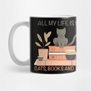 All my love in cats books and tea Mug